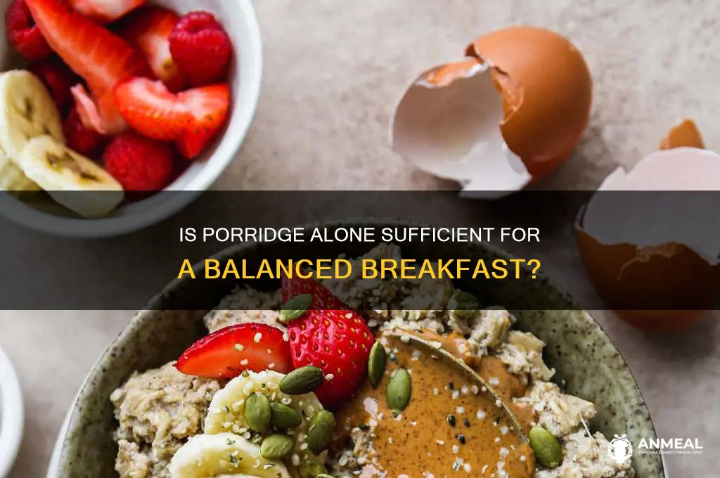 is a bowl of porridge enough for breakfast