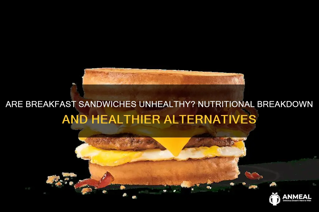 is a breakfast sandwich bad for you