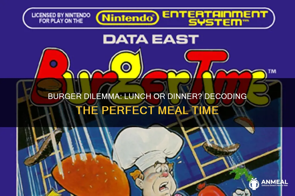 is a burger lunch or dinner