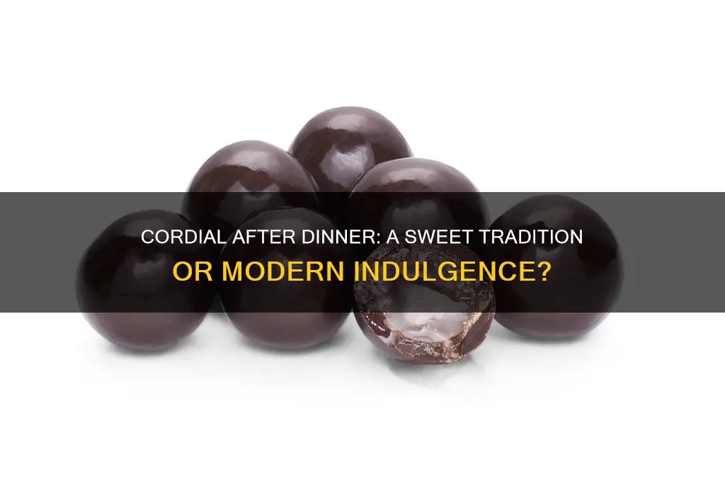 is a cordial after dinner