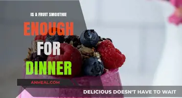 Fruit Smoothie for Dinner: Nutritious Enough or Just a Snack?