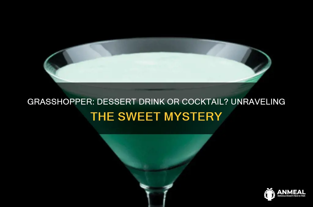 is a grasshopper and after dinner drink or a cocktail