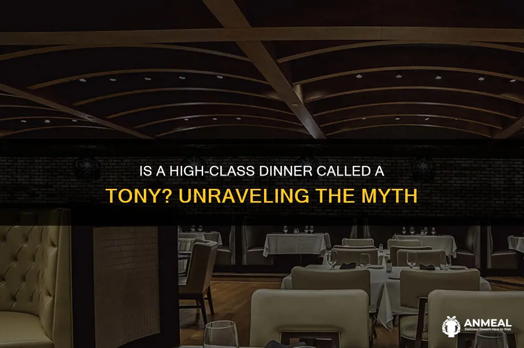 is a high class dinner called a tony
