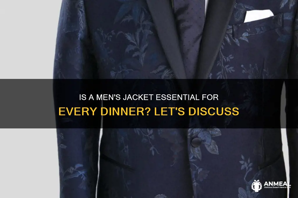 is a mens jacket needed for every dinner