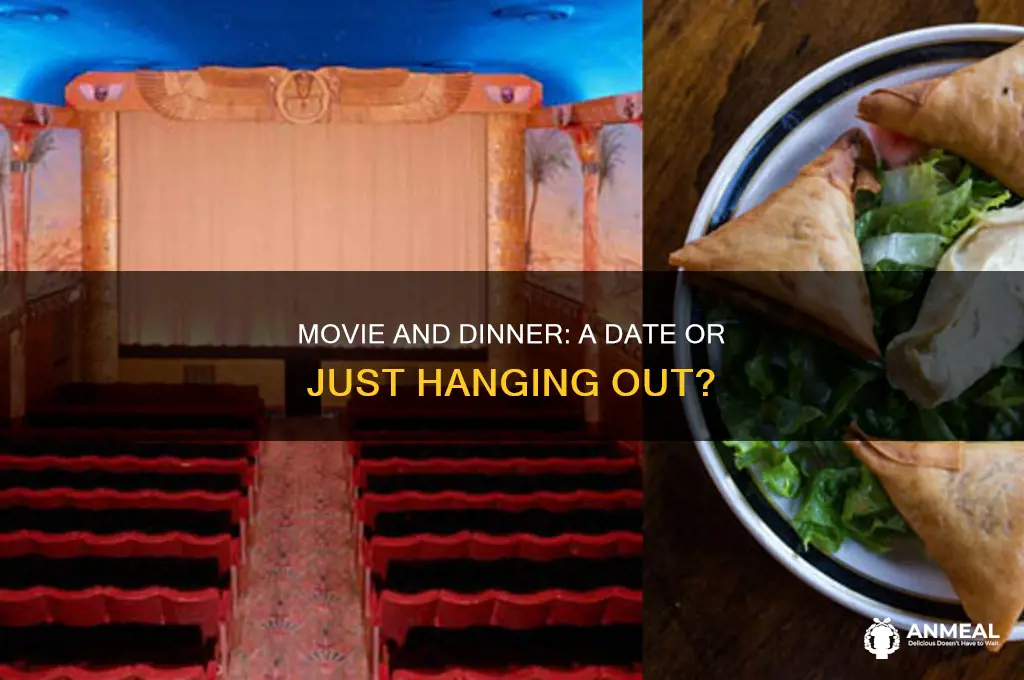 is a movie and dinner a date