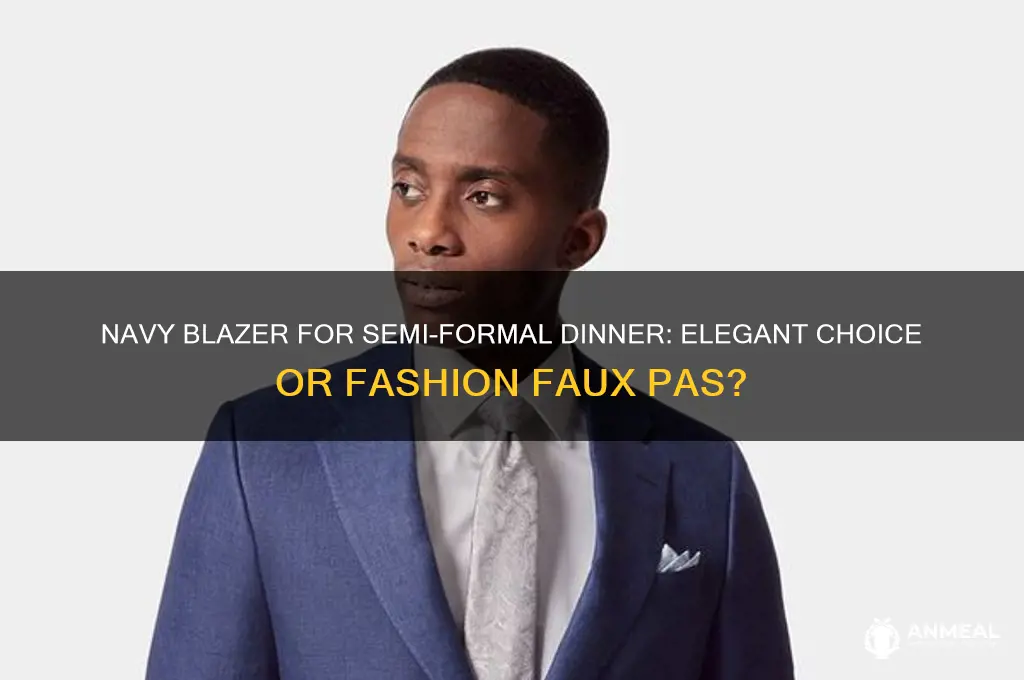 is a navy blazer ok for semi formal dinner