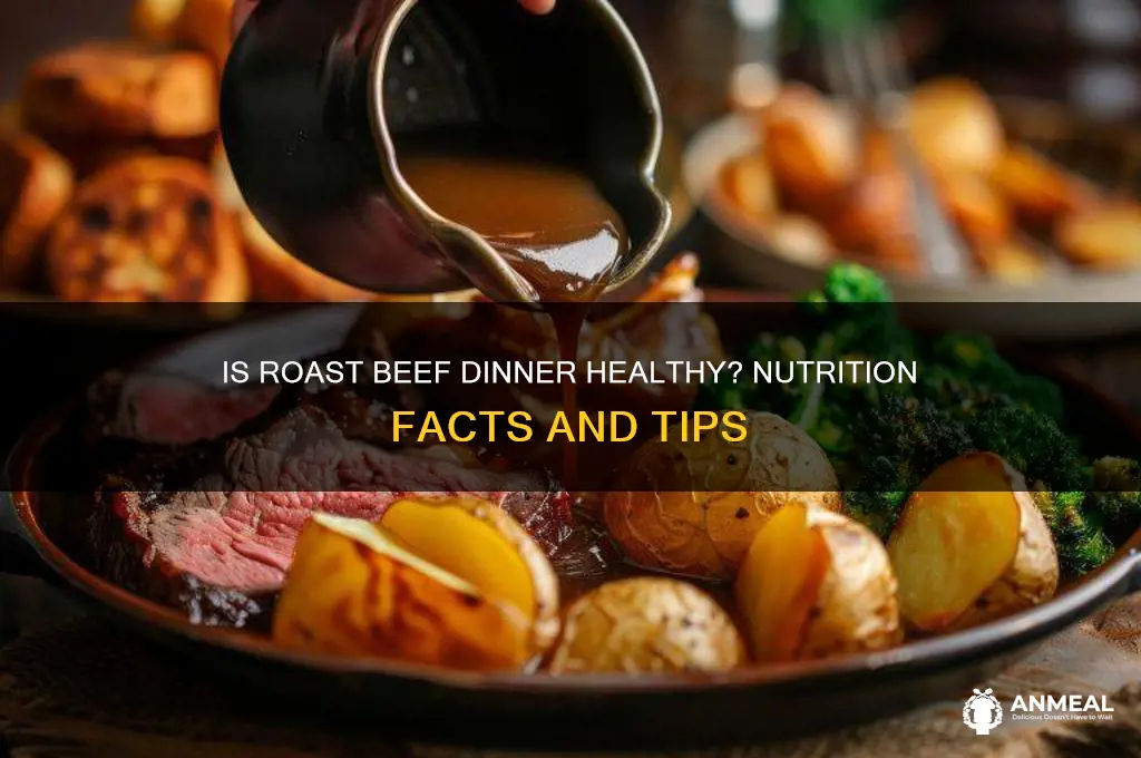 is a roast beef dinner healthy