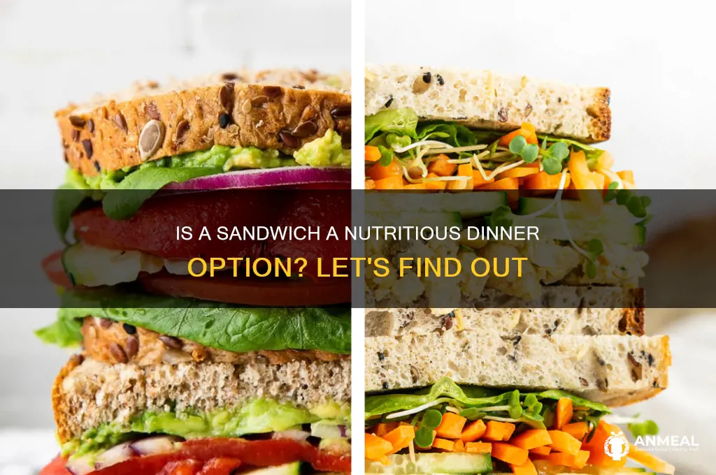 is a sandwich healthy for dinner
