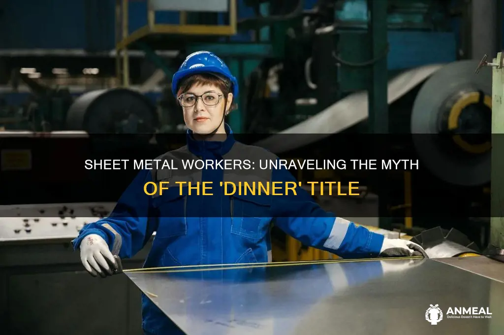 is a sheet metal worker called a dinner
