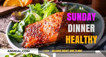 Sunday Dinner: Healthy Tradition or Weekend Indulgence?