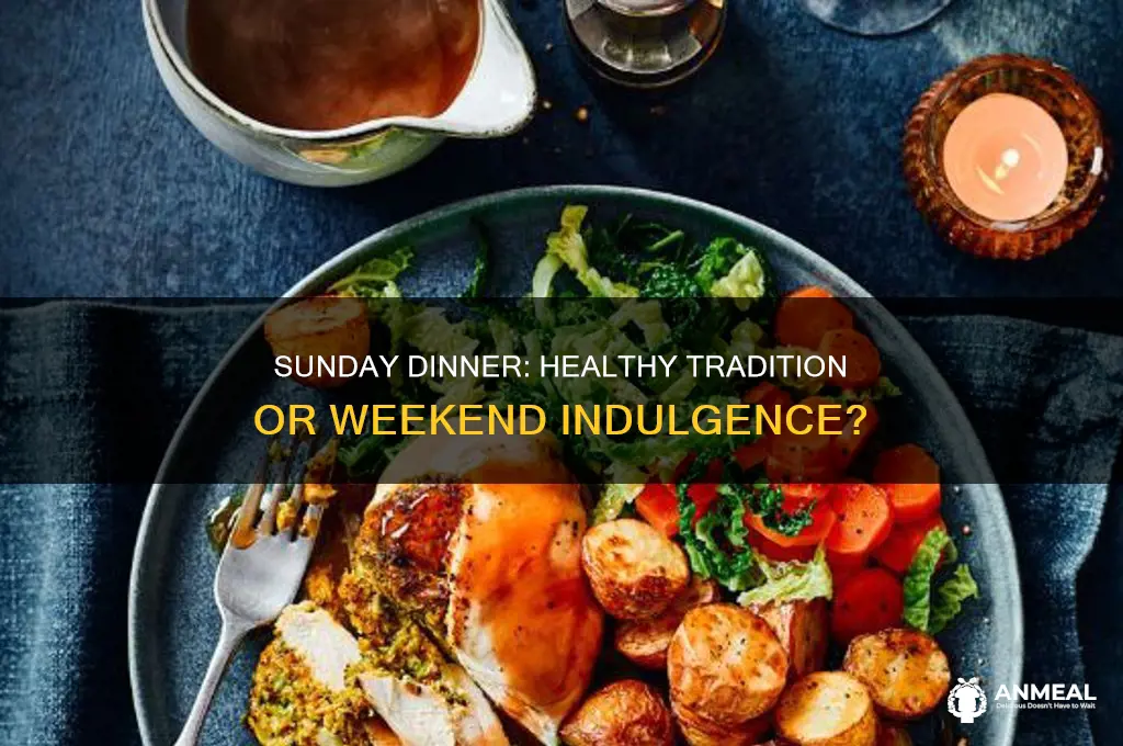 is a sunday dinner healthy
