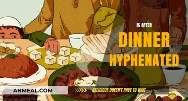 Is After Dinner Hyphenated? A Grammar Guide for Proper Usage