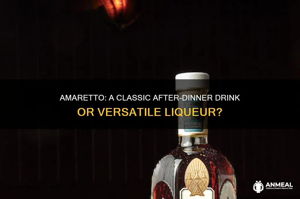 is amaretto an after-dinner drink