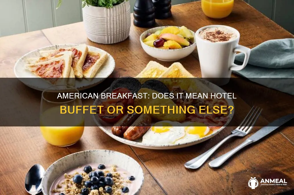 is an american breakfast referring to buffet at hotels