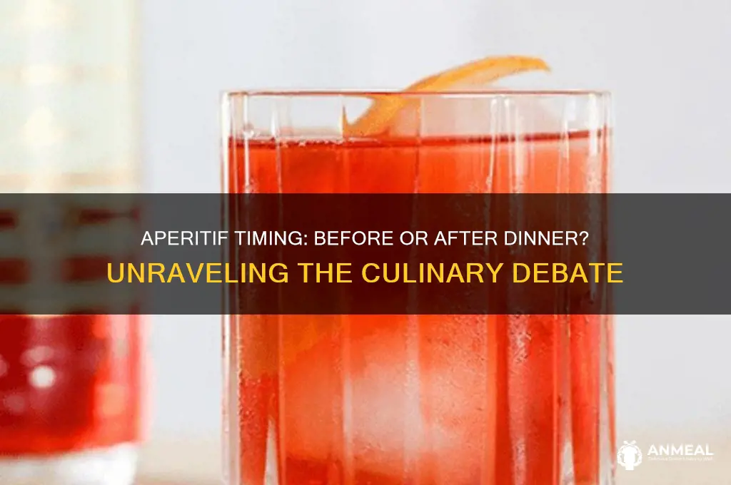 is an aperitif before or after dinner