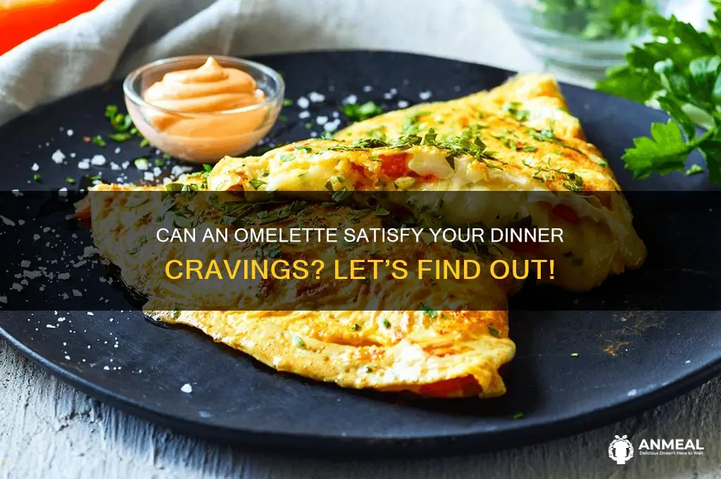 is an omelette enough for dinner