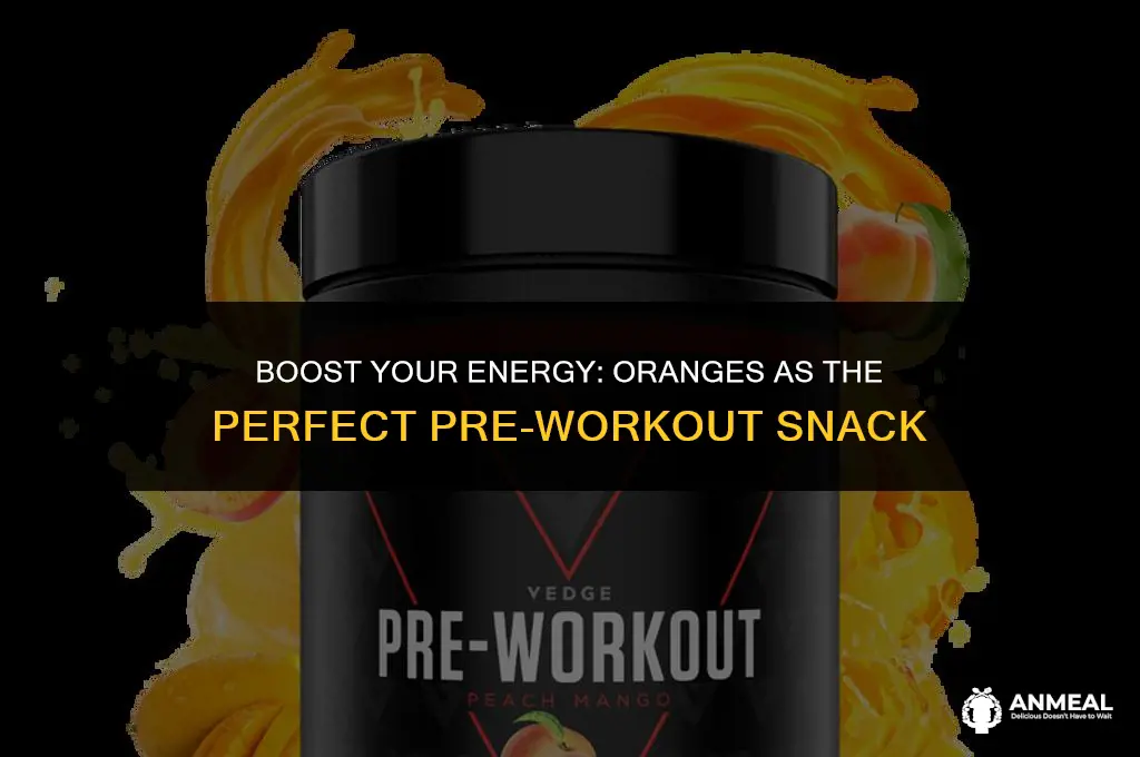 is an orange a good pre workout snack