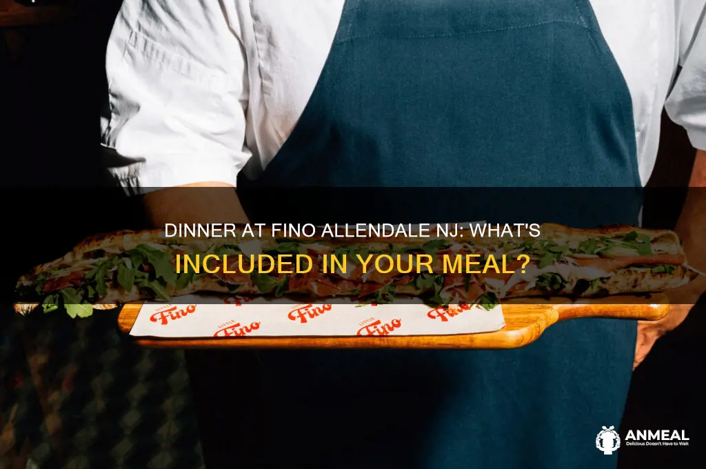is anything included with dinner at fino restaurant allendale nj