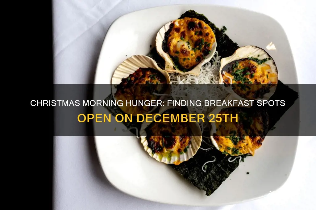 is anything open for breakfast on christmas day