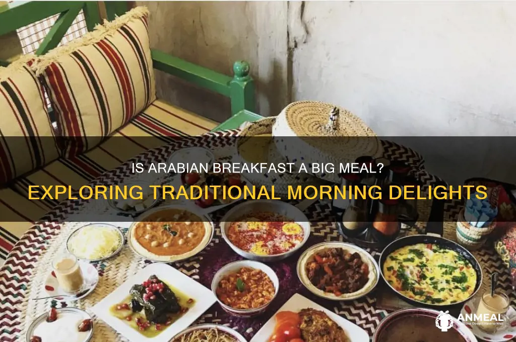 is arabian breakfast abig meal