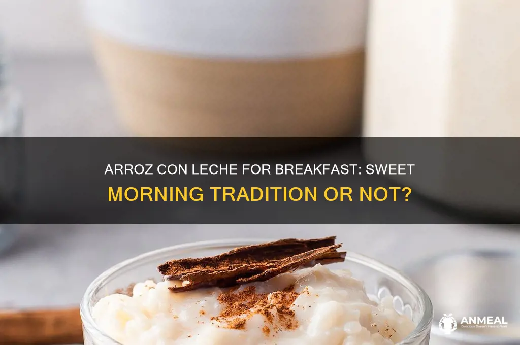 is arroz con leche breakfast