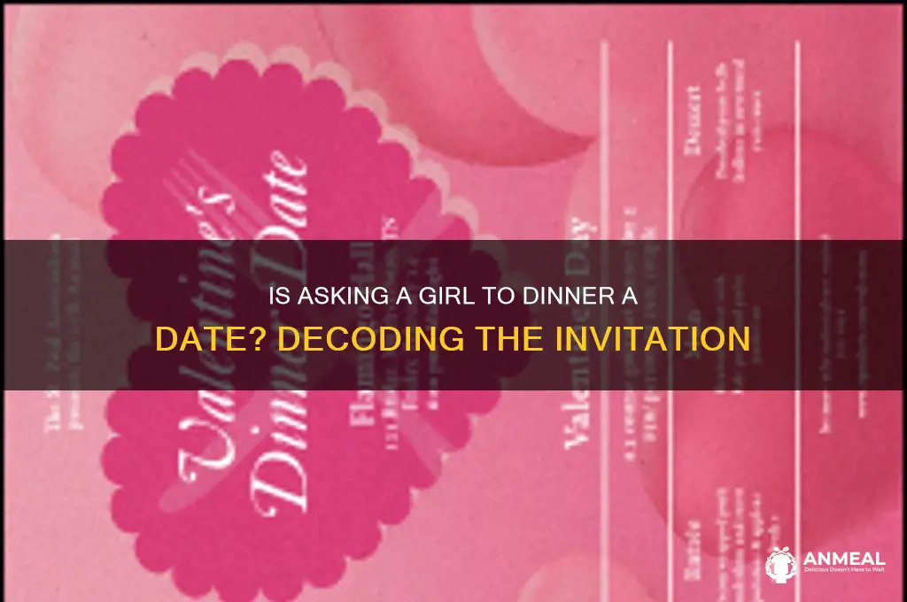 is asking a girl to dinner a date