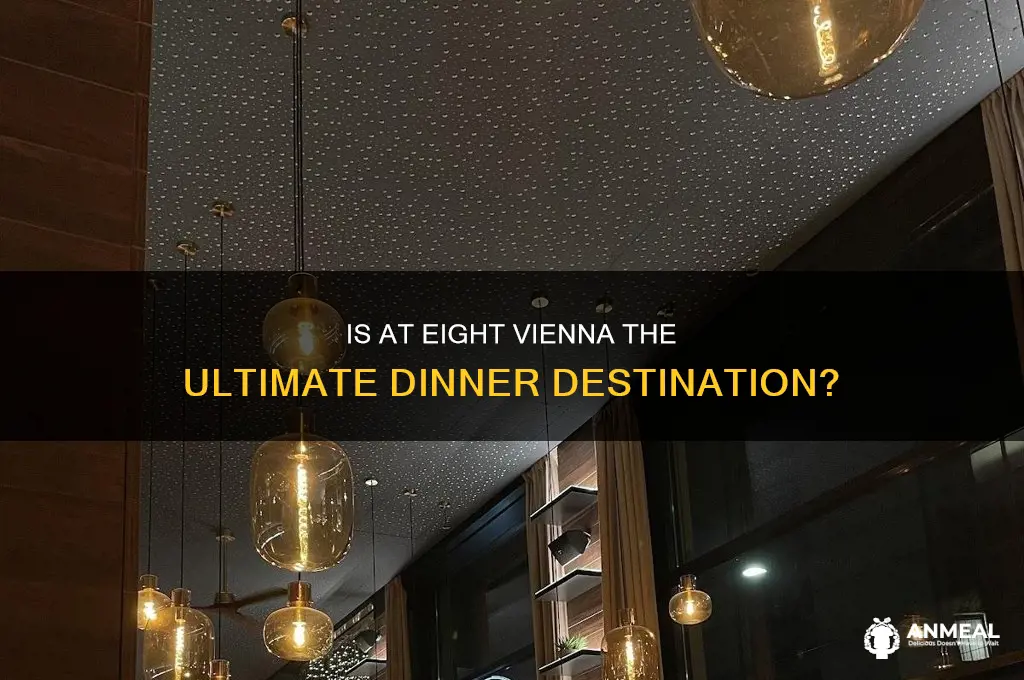 is at eight restaurant vienna best for dinner