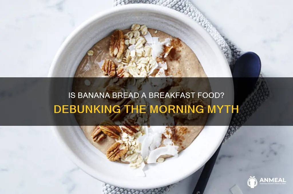 is banana bread a breakfast food