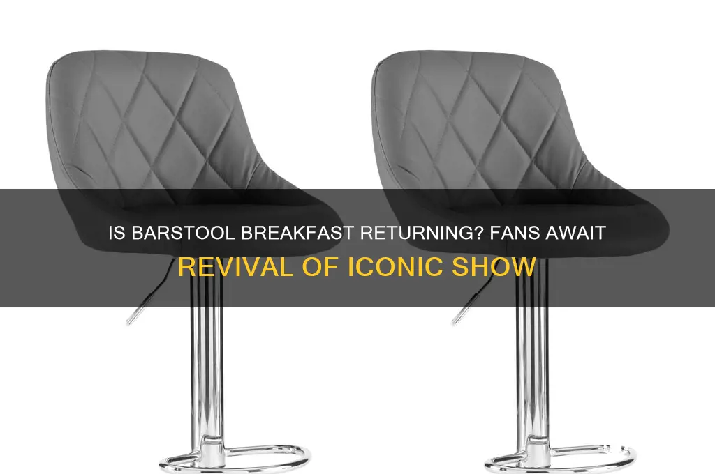 is barstool breakfast coming back