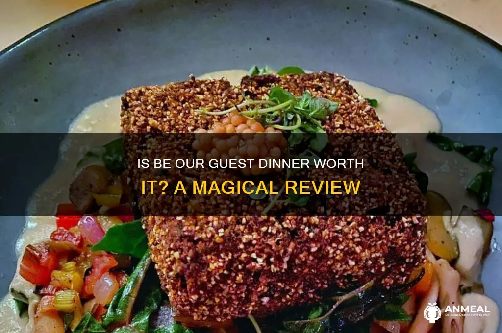 is be our guest dinner worth it