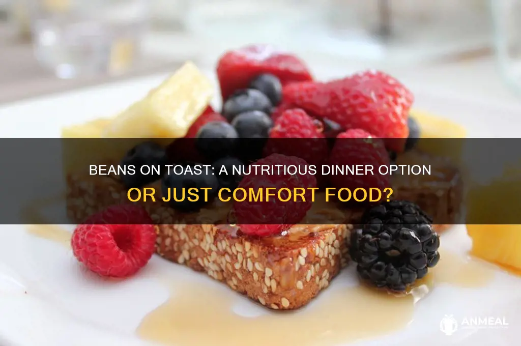 is beans on toast a healthy dinner