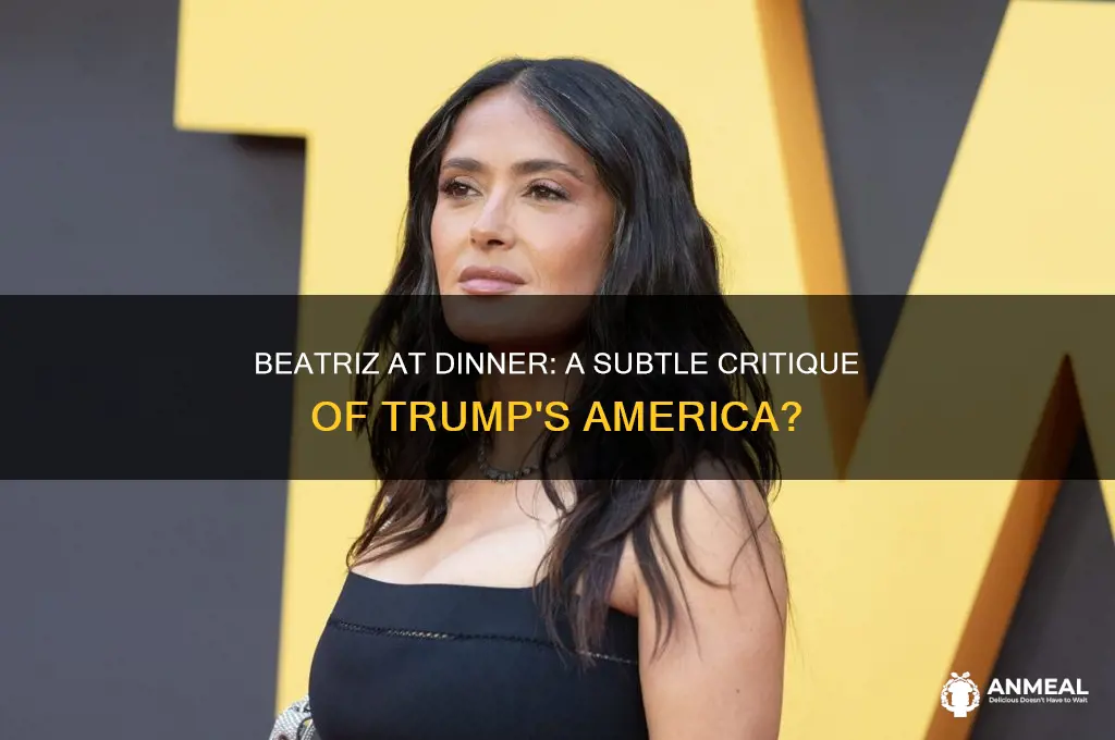 is beatriz at dinner about donald trump