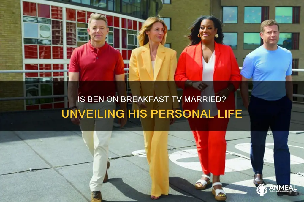 is ben on breakfast tv married