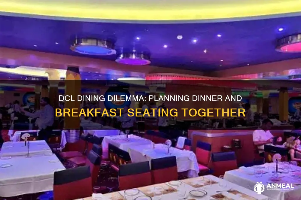 is both your dinner and breakfast seating olanned dcl