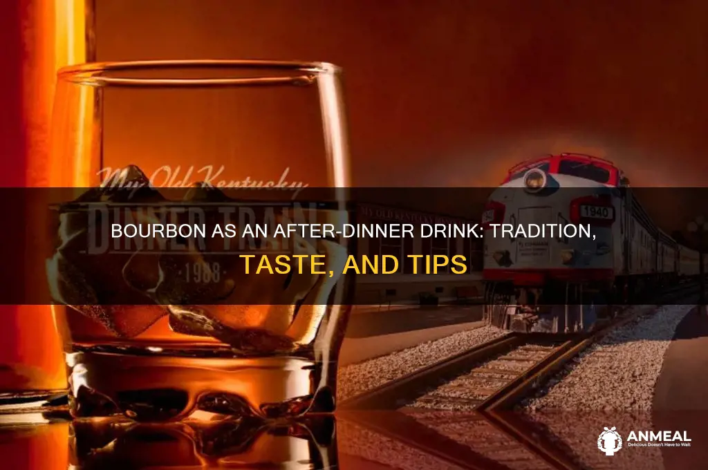 is bourbon an after dinner drink