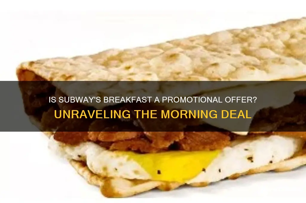 is breakfast a promotional offer at subway