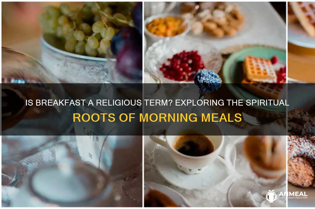 is breakfast a religous term