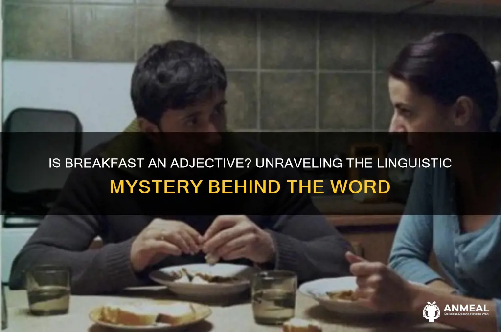 is breakfast an adjective