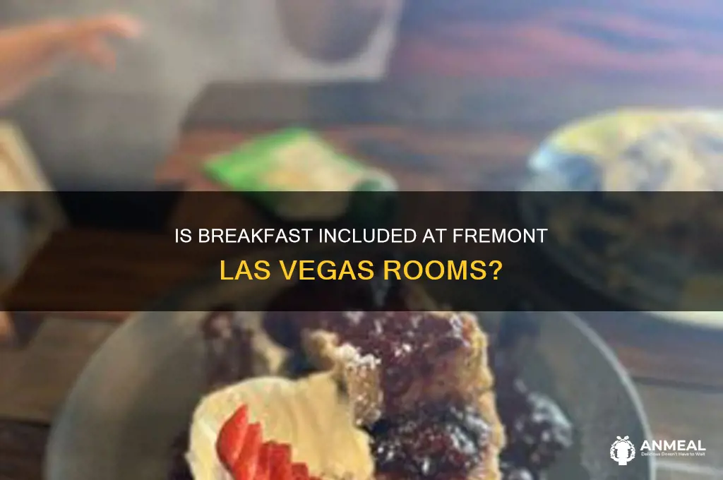 is breakfast at fremont las vegas included with rooms