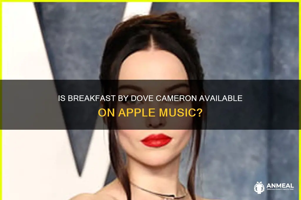 is breakfast by dove cameron on apple music