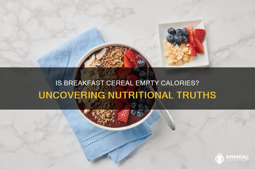 is breakfast cereal empty calories