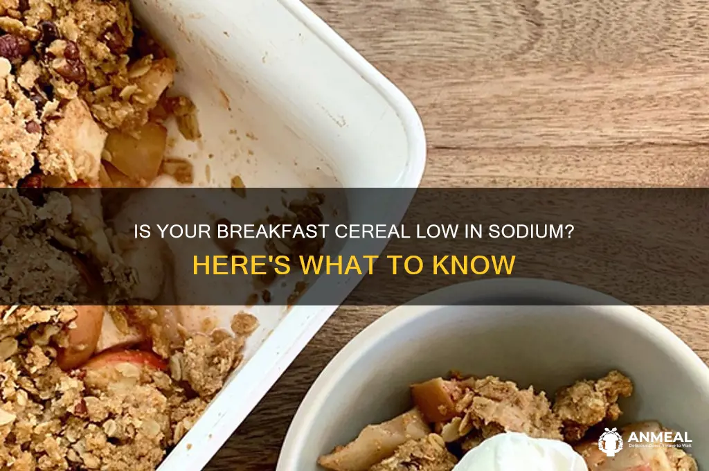 is breakfast cereal generally low in sodium