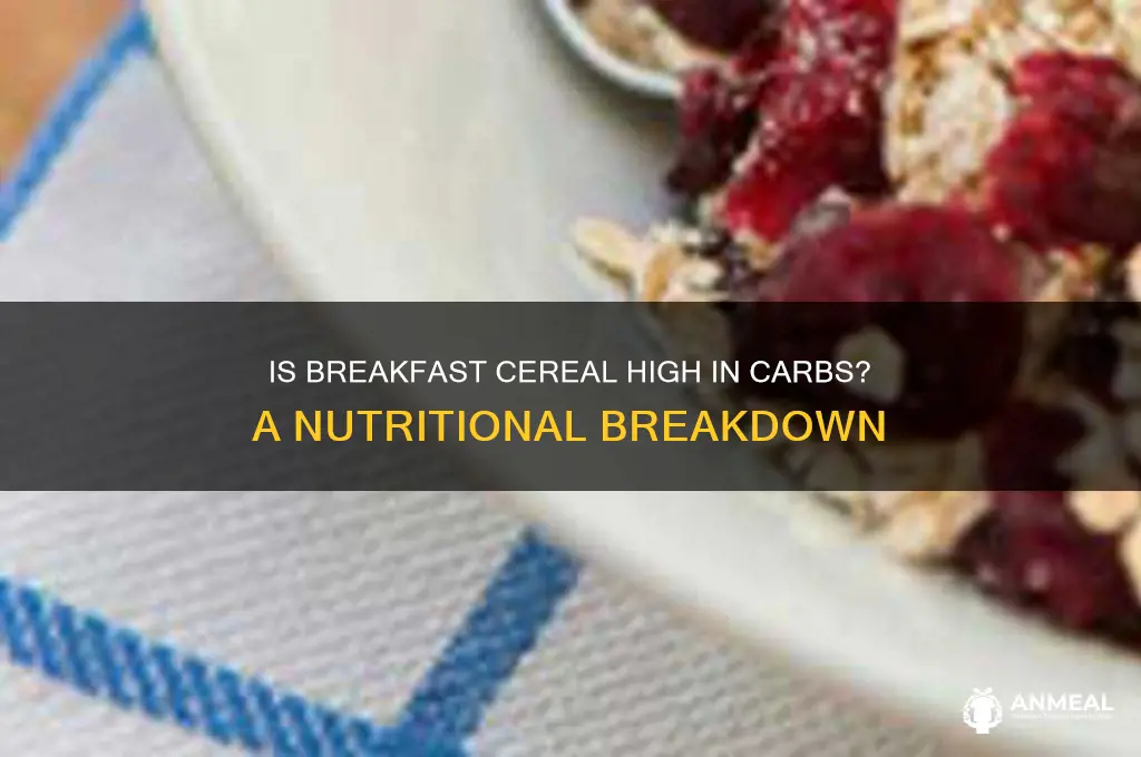 is breakfast cereal high in carbohydrates