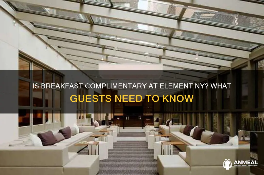 is breakfast complimentary at the element ny