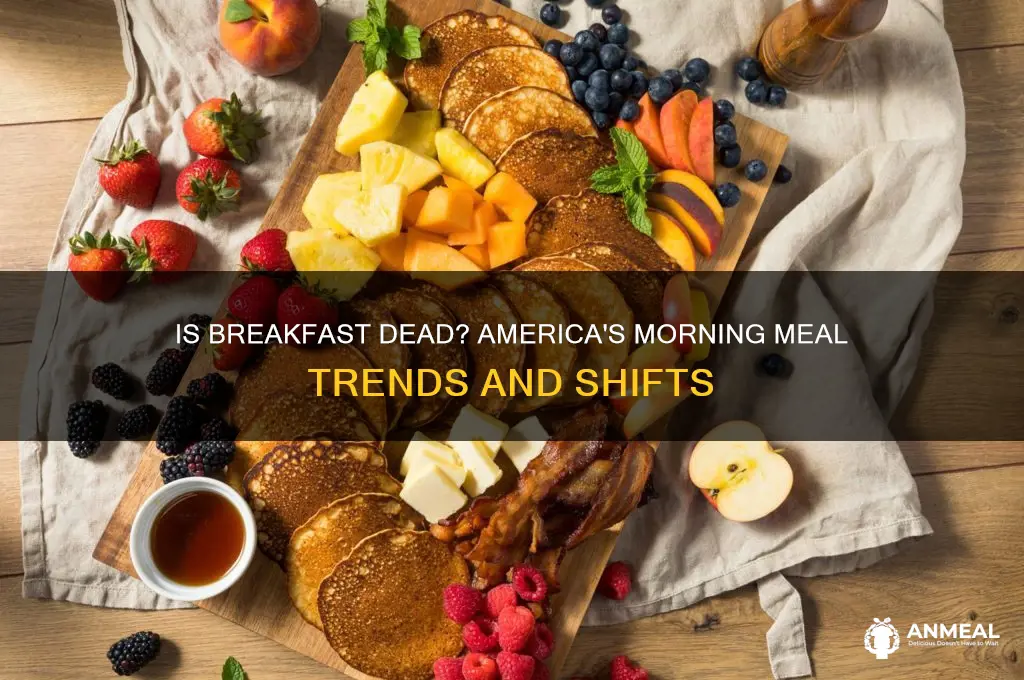 is breakfast dead in america