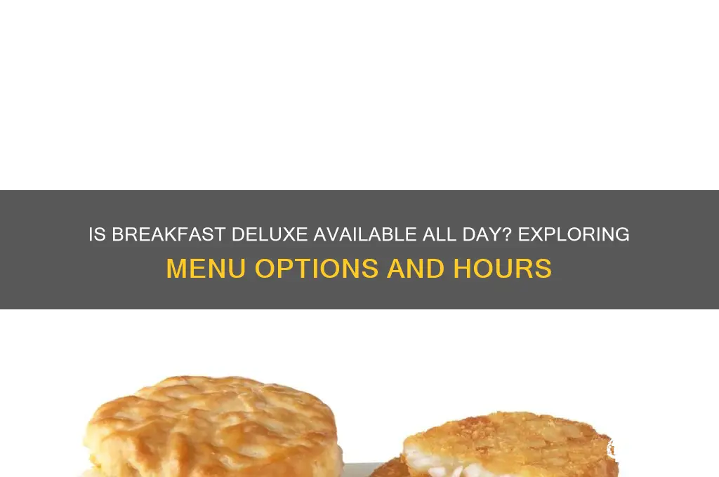 is breakfast deluxe all day