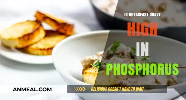 Is Breakfast Gravy High in Phosphorus? Nutritional Insights Revealed