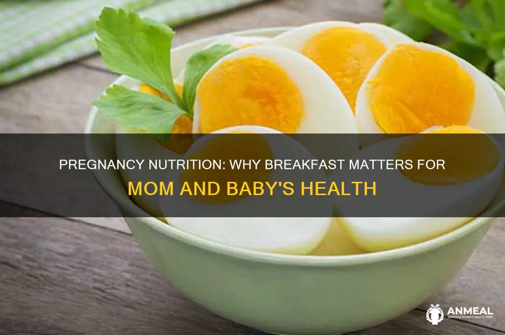 is breakfast important during pregnancy