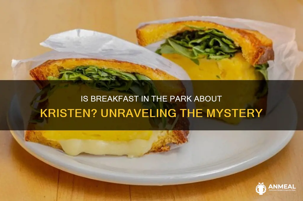 is breakfast in the park about kristen