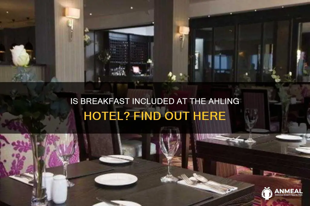 is breakfast inclucec in the ahling hotel